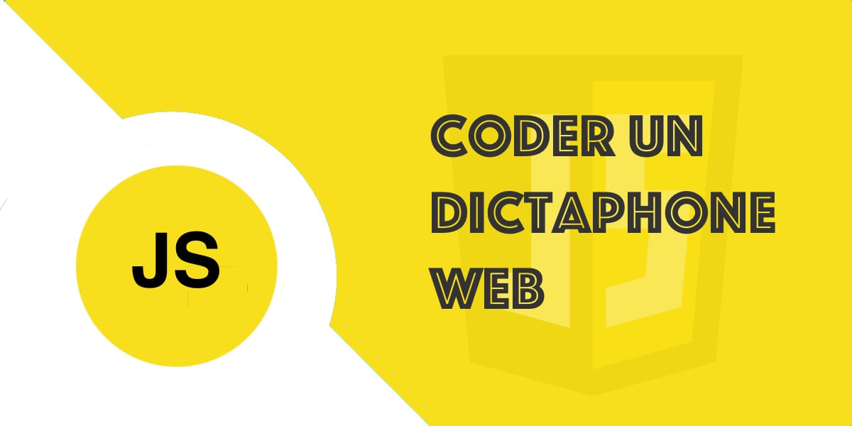 API javascript MediaRecorder et Audio : Coder un dictaphone