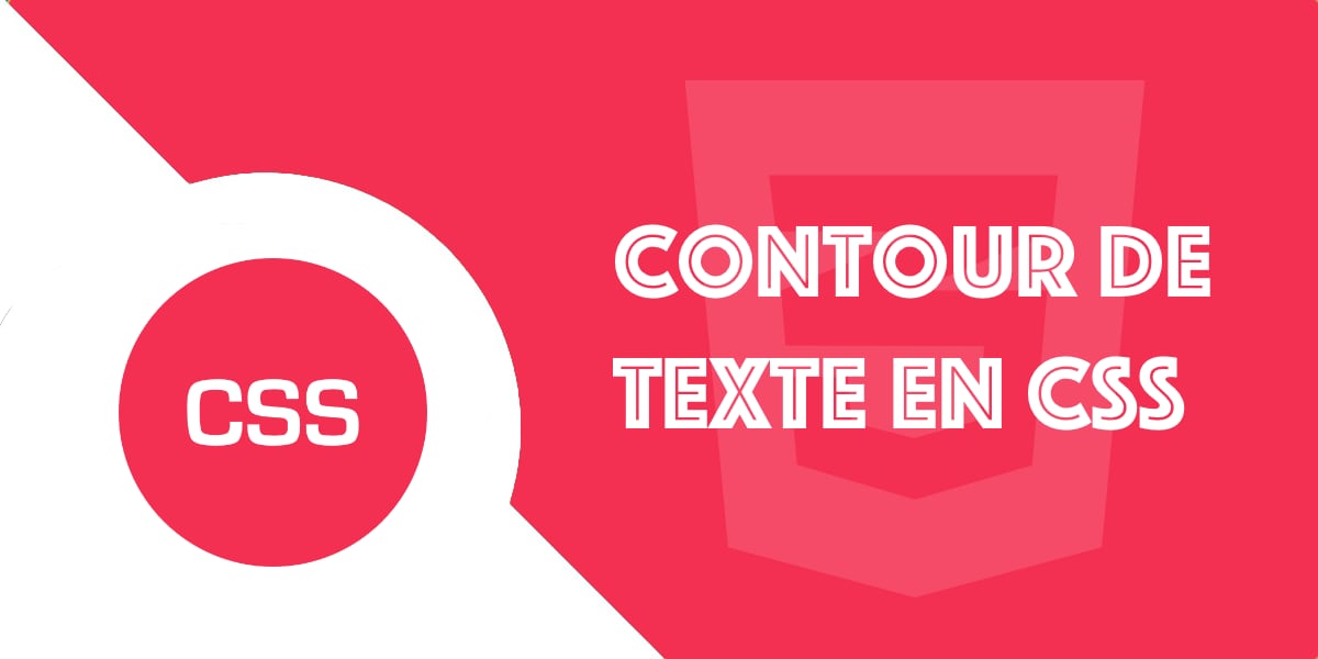 Contour de texte en CSS avec text-stroke ou text-shadow