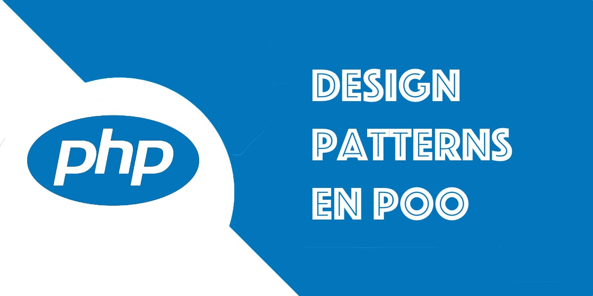 Les design patterns en programmation orientée objet en PHP