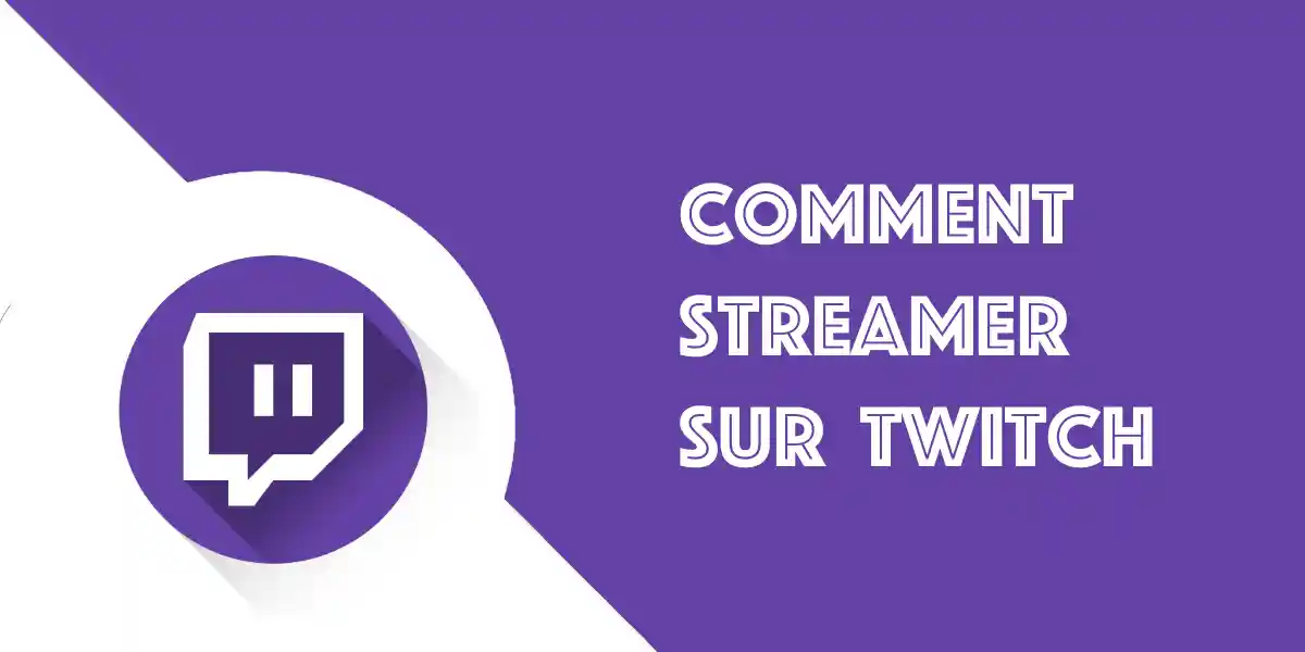Comment streamer sur Twitch  : OBS, overlay, scene, chat…