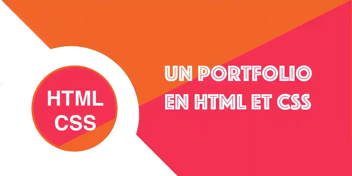 Portfolio HTML et CSS : Tutoriel pour rédiger / coder votre portfolio