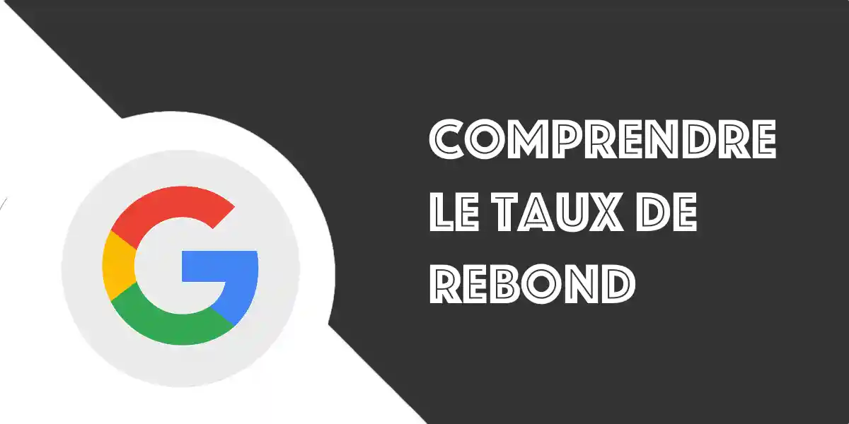 Analyse du taux de rebond avec Google Analytics GA4