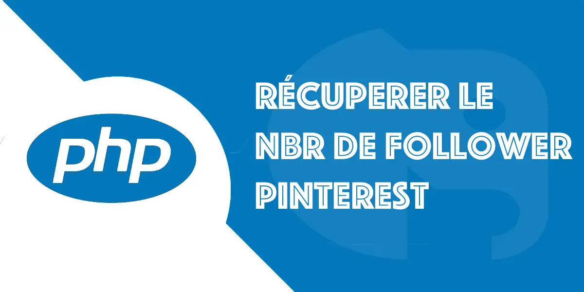 Récupérer le Nombre d’Abonnés Pinterest depuis l’API en PHP