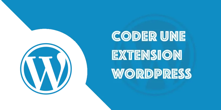 Comment coder une extension WordPress : Tutoriel complet