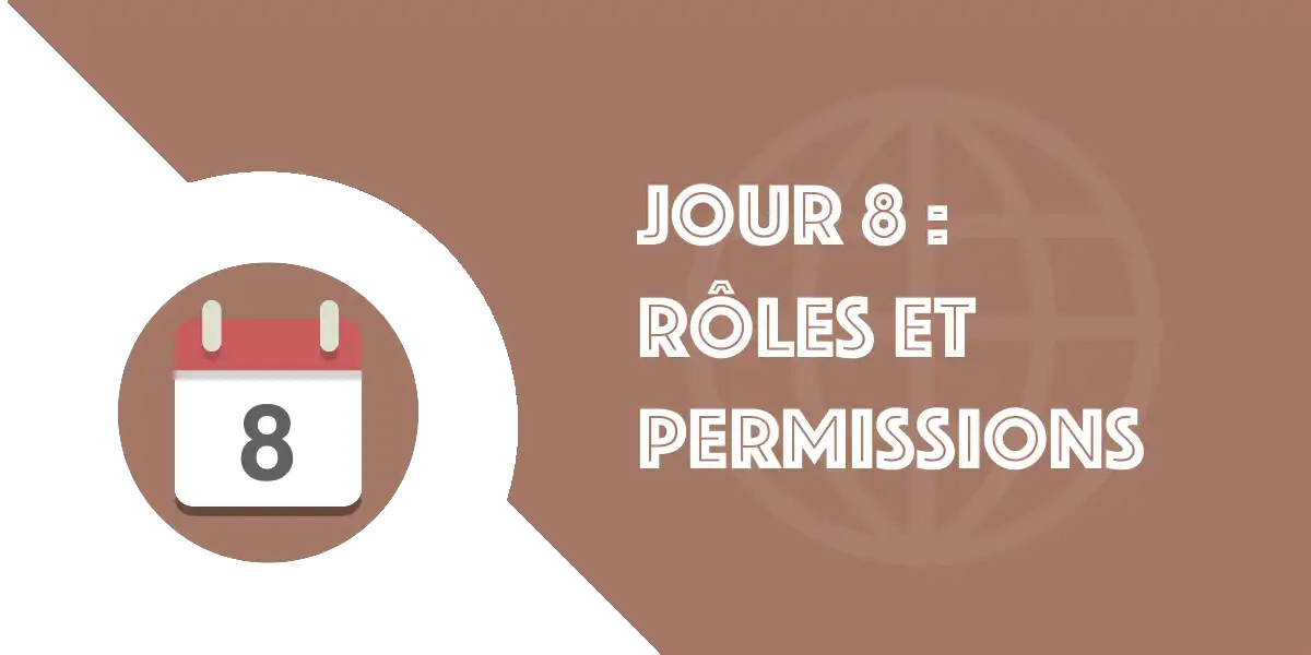 Jour 08 : Rôles et permissions
