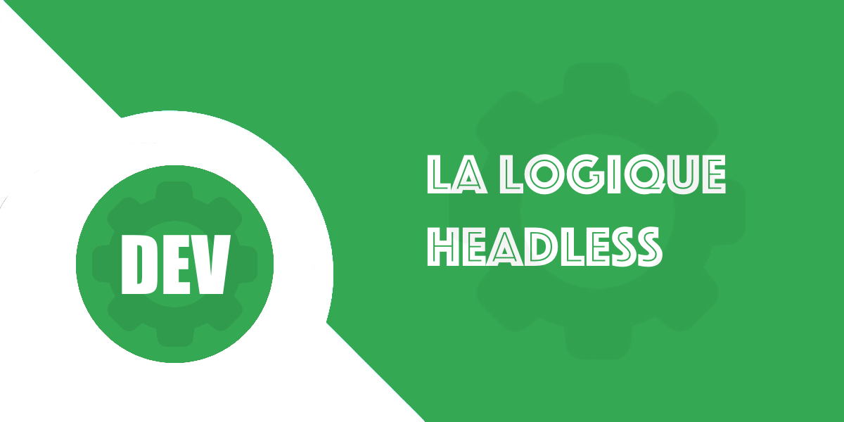 CMS Headless : Guide pour comprendre et utiliser ce concept