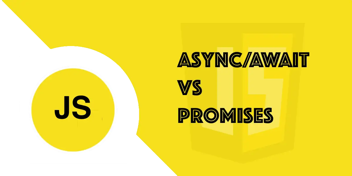 Async/Await vs Promises en JS : explications et exemples