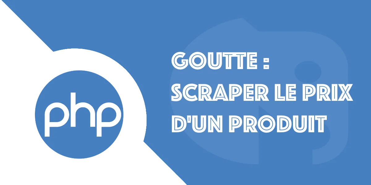 Goutte : Surveiller et scraper les prix d’un produit en PHP