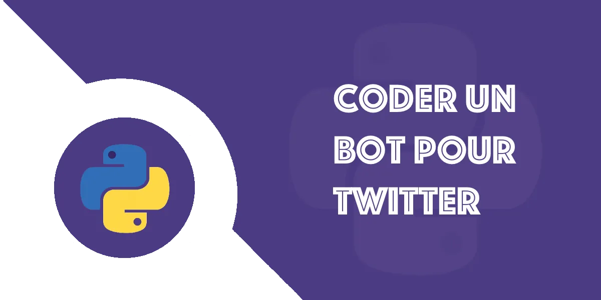 Python : Coder un bot Twitter avec Tweepy | Tutoriel 2025