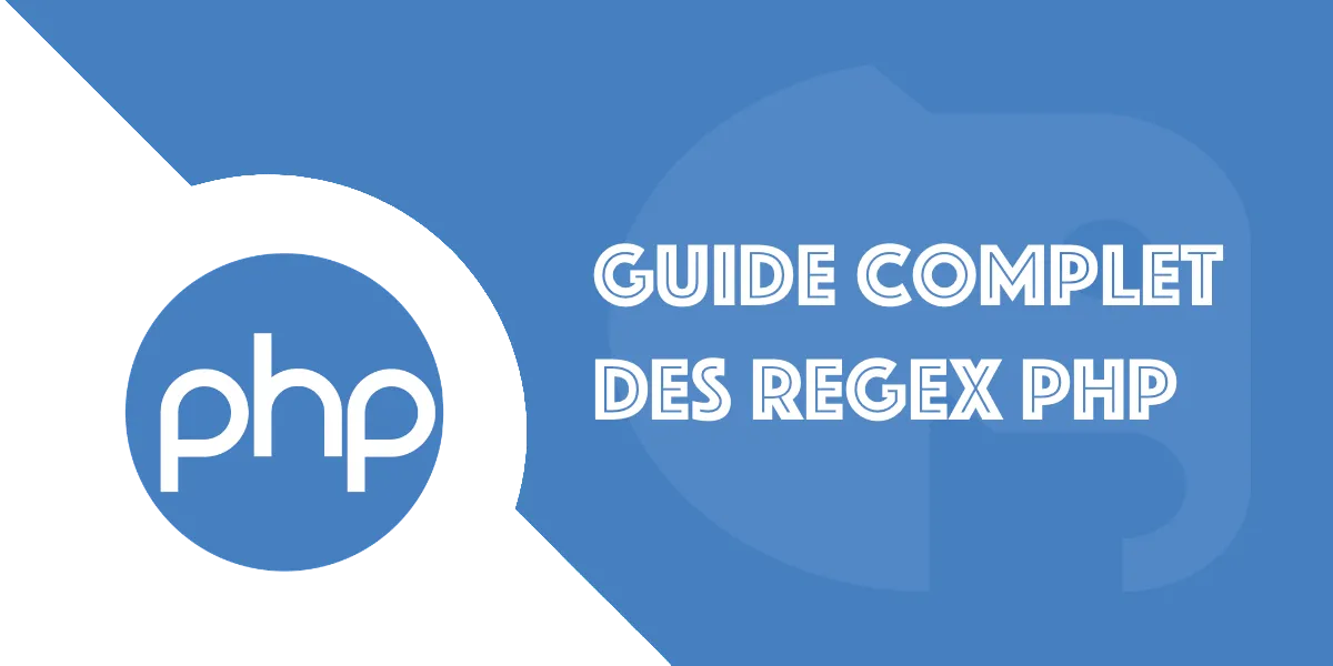 Regex PHP : Guide complet + les 10 Regex les plus utilisées