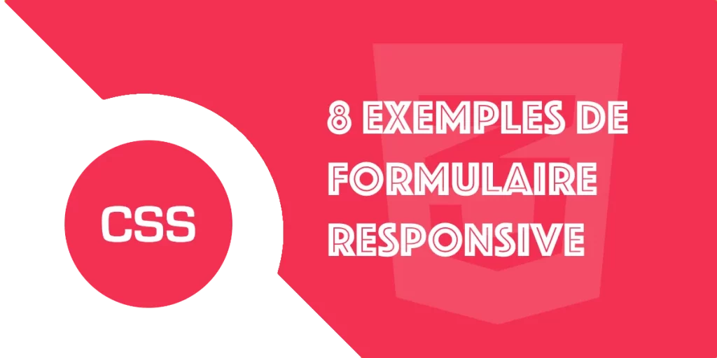 Formulaire web : 8 Exemples de code HTML et CSS responsive