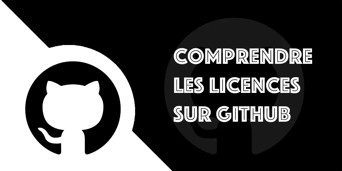 Licence GitHub : Comprendre toutes les licences disponibles