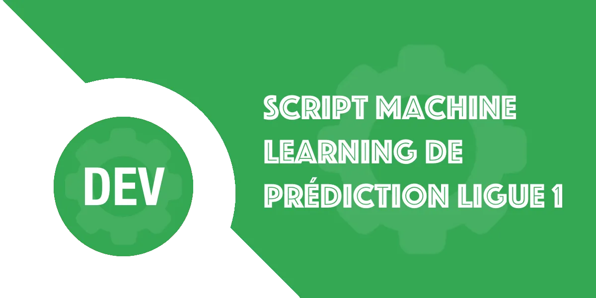 Machine Learning et paris sportifs : Prédiction match de ligue 1