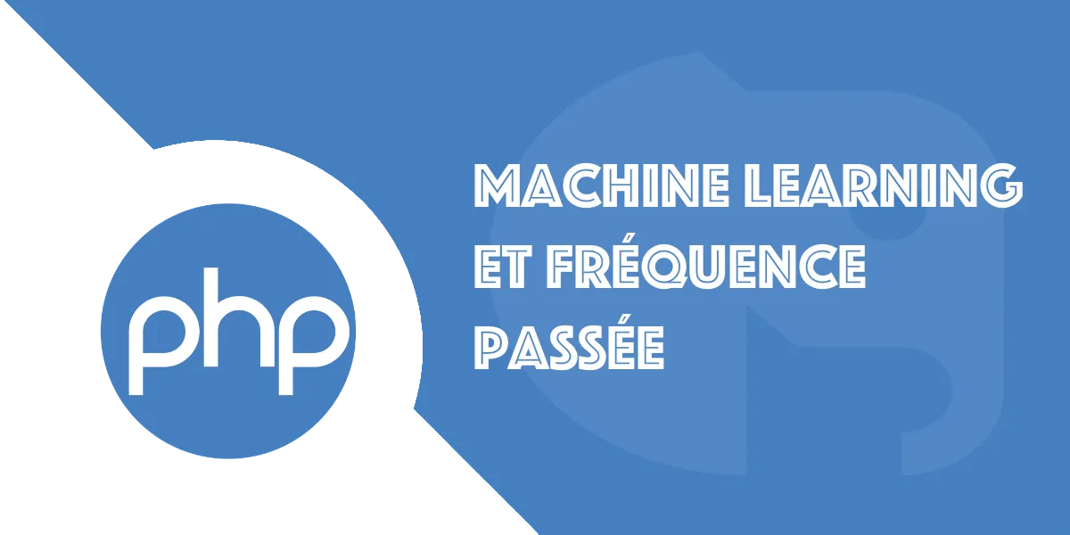 Machine learning PHP : Fréquence passée et prédiction