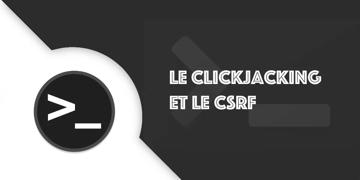 Comment éviter le clickjacking et le CSRF sur votre site web