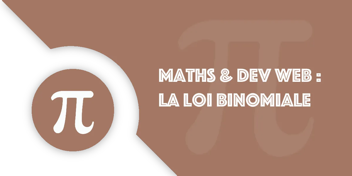 Loi binomiale : Un pilier des maths et du développement web