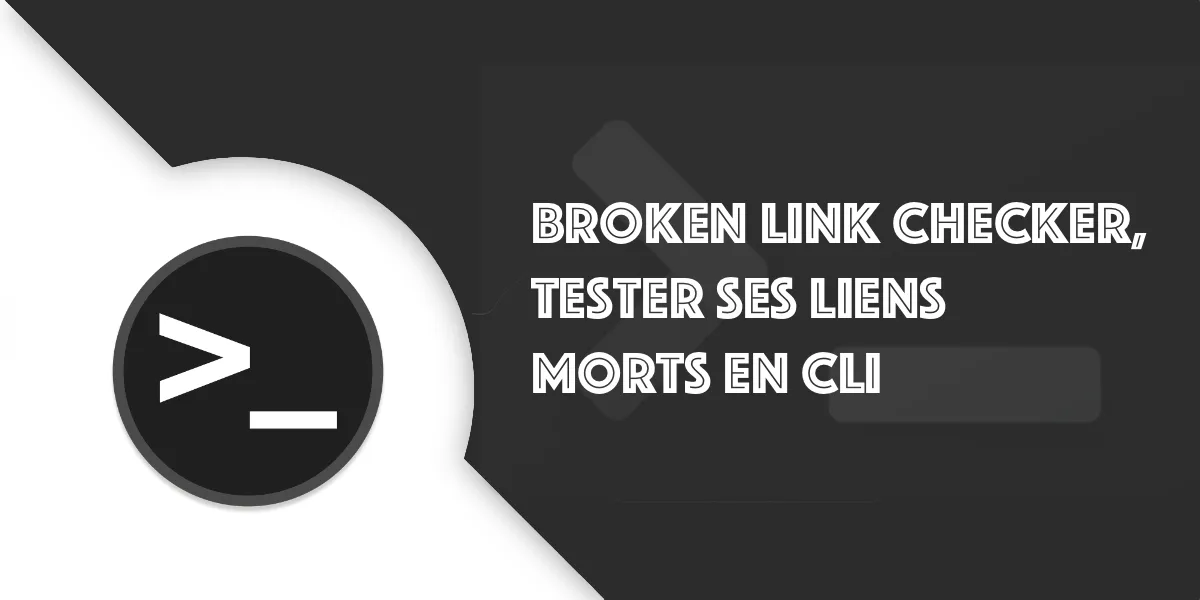BLC CLI : tester et corriger vos liens morts facilement