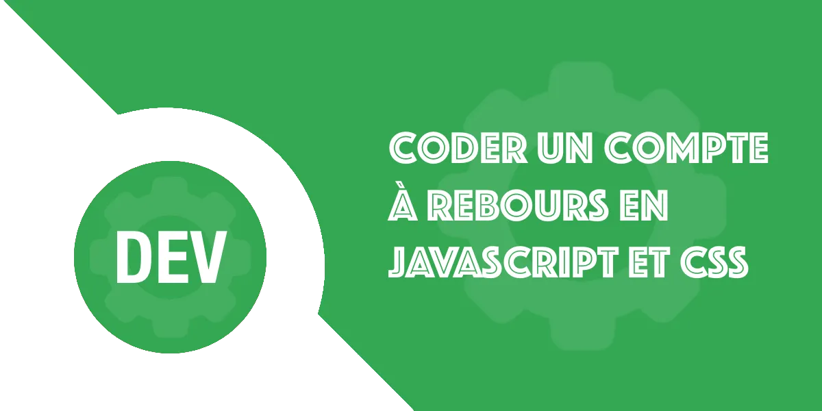 Coder un compte à rebours en JavaScript et CSS, code complet