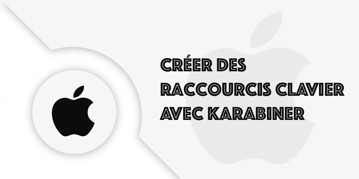 Karabiner : Créer des raccourcis