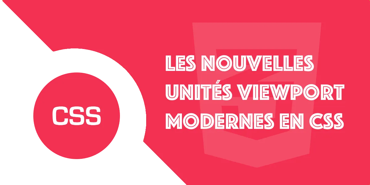 Les unités viewport en CSS pour des mises en page modernes
