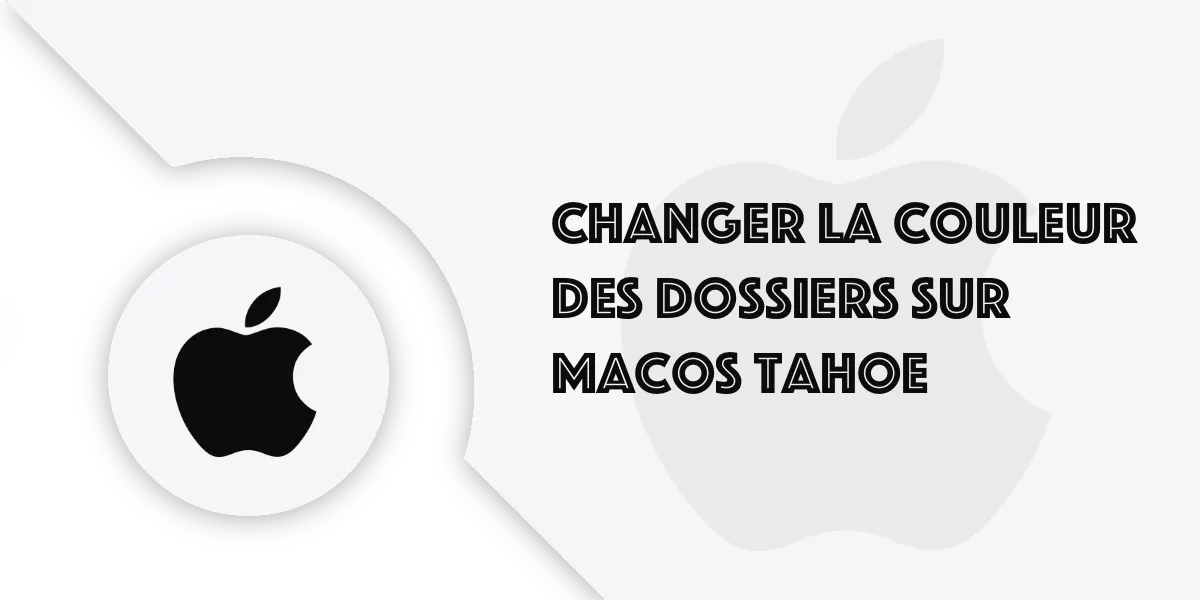 Changez la couleur des dossiers sur macOS Tahoe !