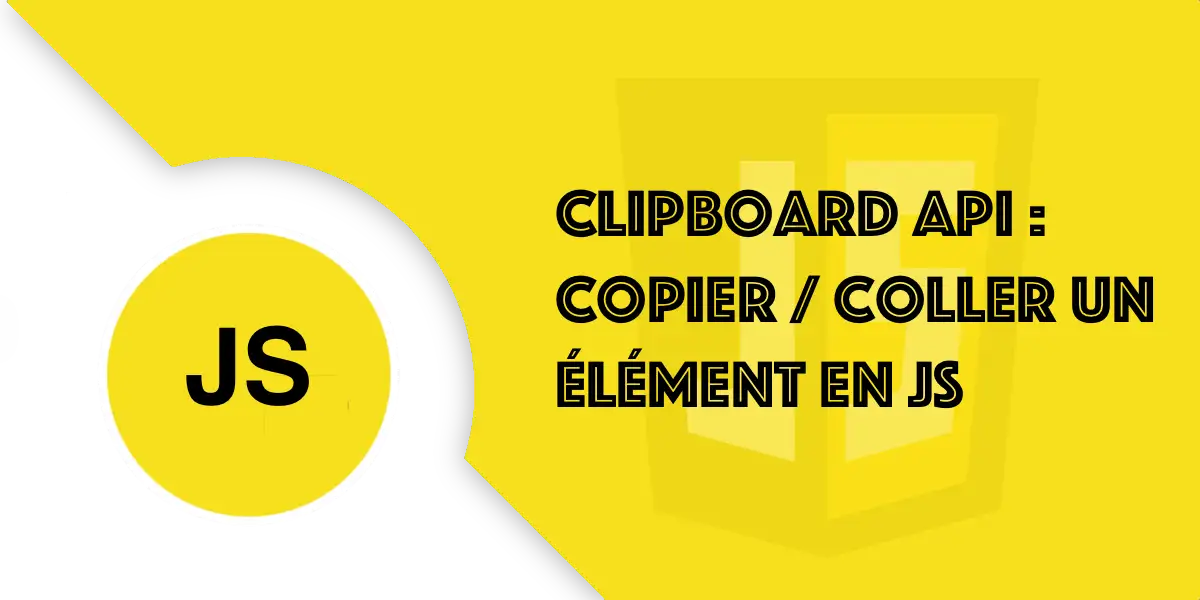 API Clipboard JavaScript : copier et coller du texte en JS