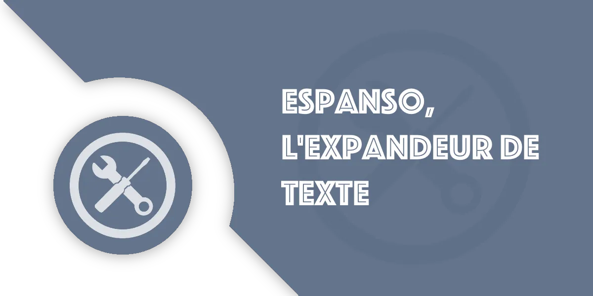 Espanso : Libérez votre clavier avec l&rsquo;épandeur de texte