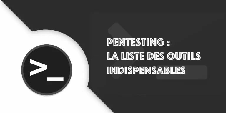 Outils pentesting + Tutoriels : La liste indispensable