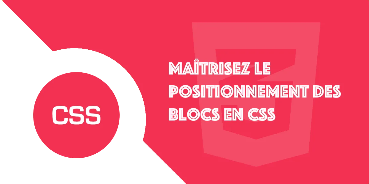 Positionnement CSS expliqué simplement (static à sticky)