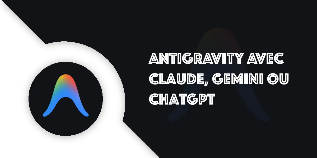 Antigravity IDE : Comment coder