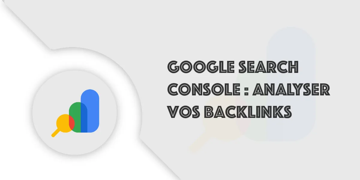 Backlink et Search Console :