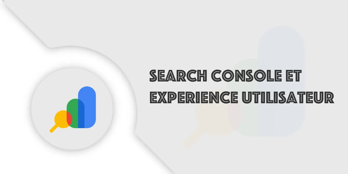 Google Search Console : Améliorer