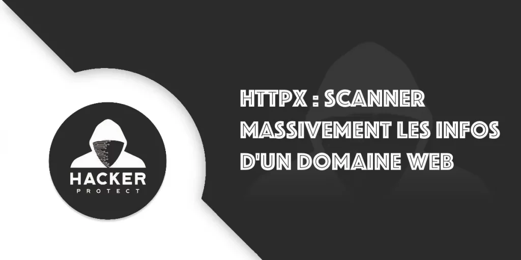 httpx et pentesting : Scan des infos et failles d'un domaine