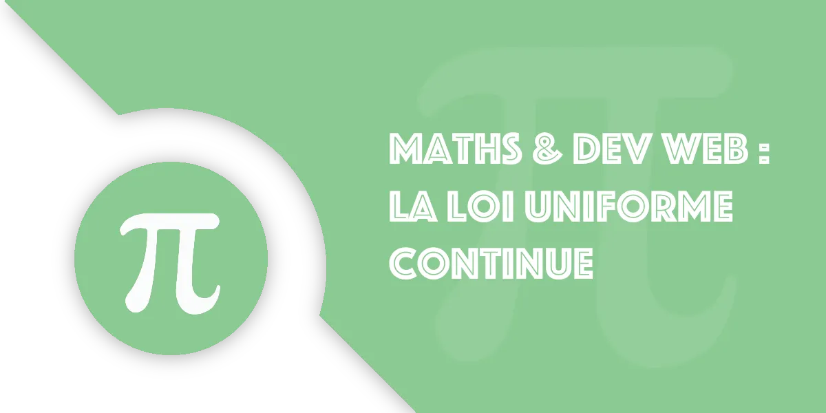 Loi Uniforme Continue : Coder