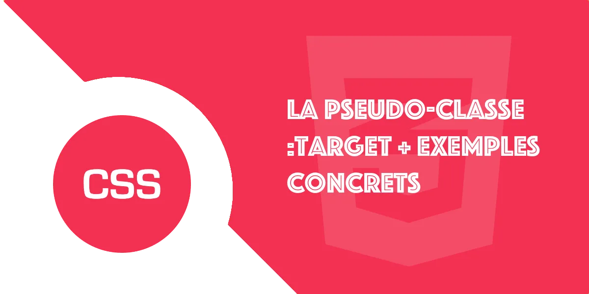 La pseudo-classe :target en CSS