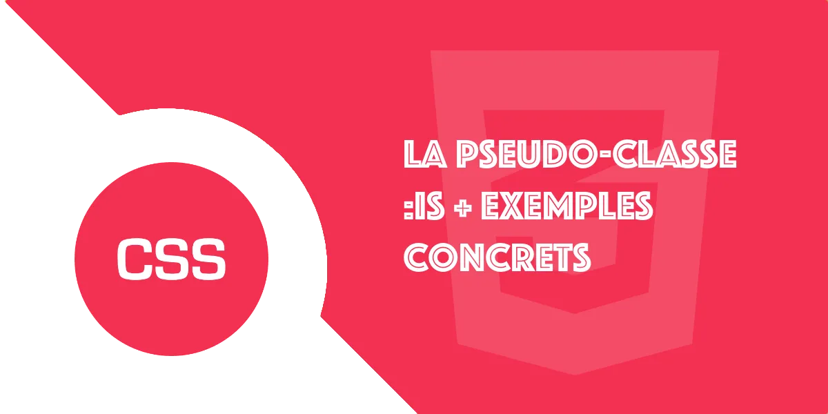 La pseudo-classe :is en CSS