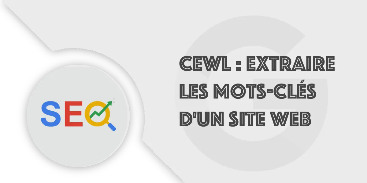 CeWL : Extraire les mots-clés d’un site web facilement