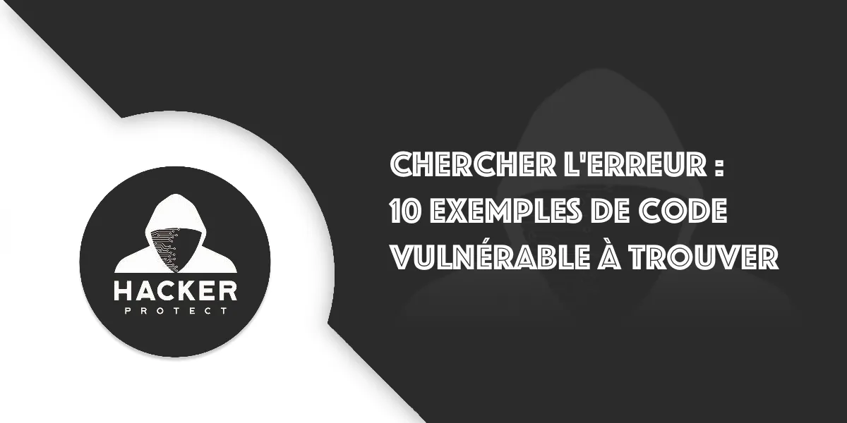 Exercices cybersécurité : Trouver la faille de codes PHP vulnérables