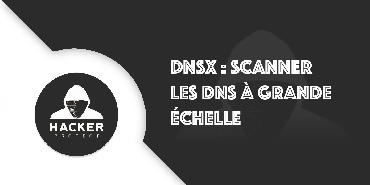 DNSX : l’outil DNS incontournable
