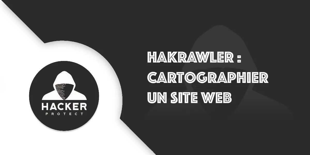 Hakrawler : le crawler CLI pour cartographier un site