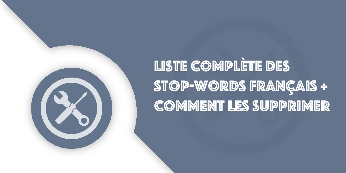 Liste complète des Stop-Word français