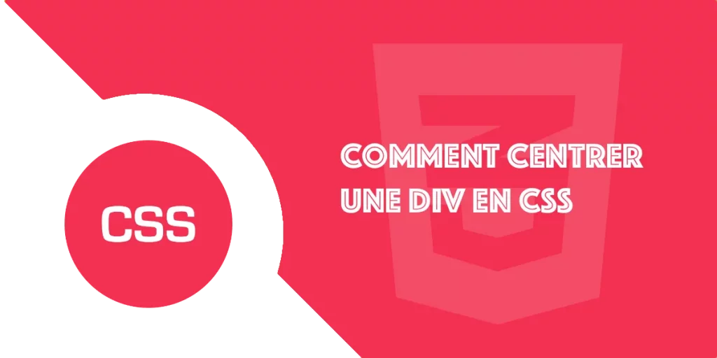 Comment centrer une div en CSS facilement