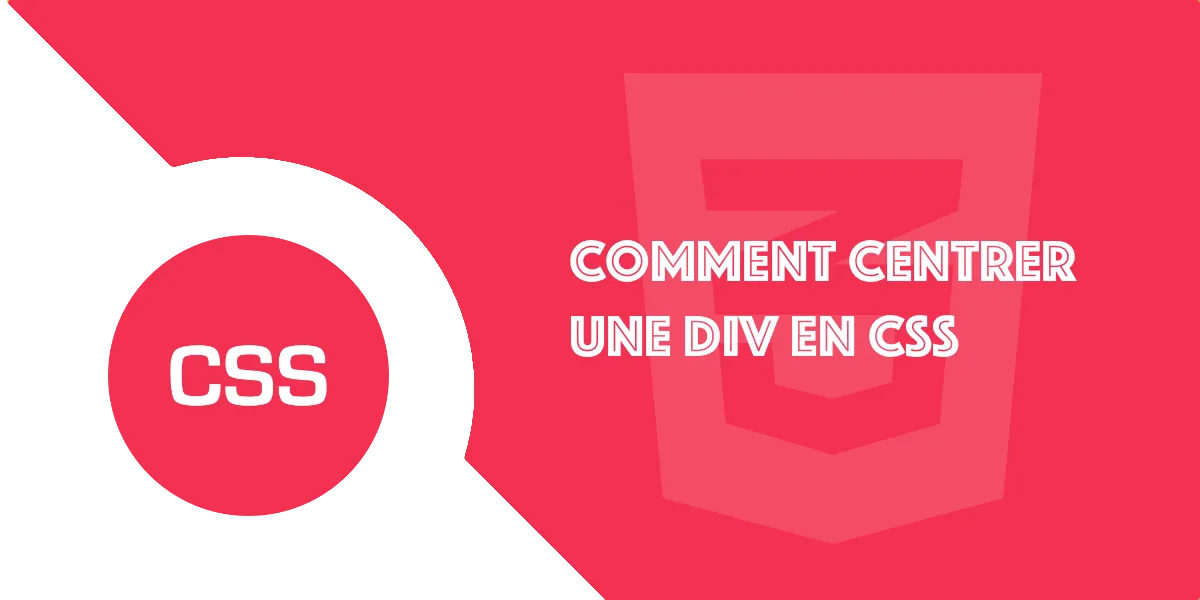 Comment centrer une div en