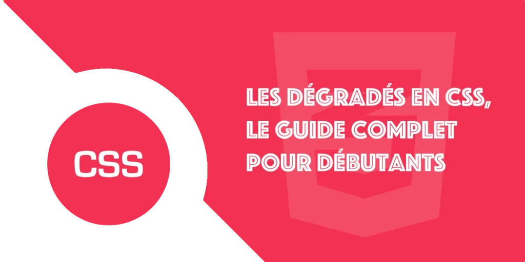 Dégradé CSS : le guide complet pour débutants