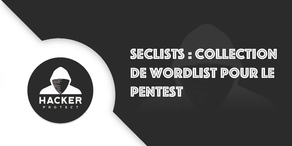 SecLists : Apprendre à utiliser