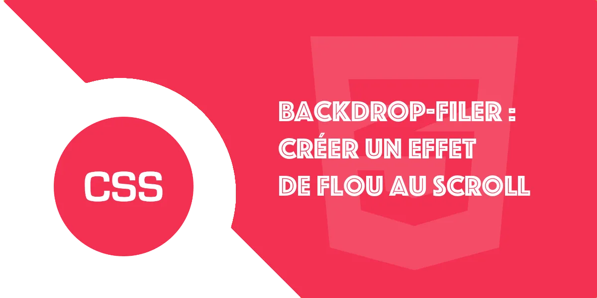 Backdrop-filter CSS : Effet de