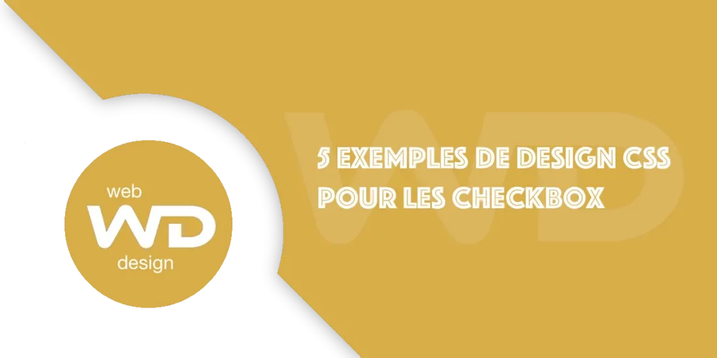 Checkbox CSS : 5 styles modernes à copier / coller