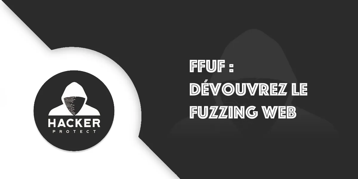 ffuf : Tutoriel complet pour débutant en fuzzing web