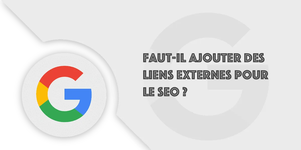 SEO : Faut-il ajouter un lien externe à chaque page ?