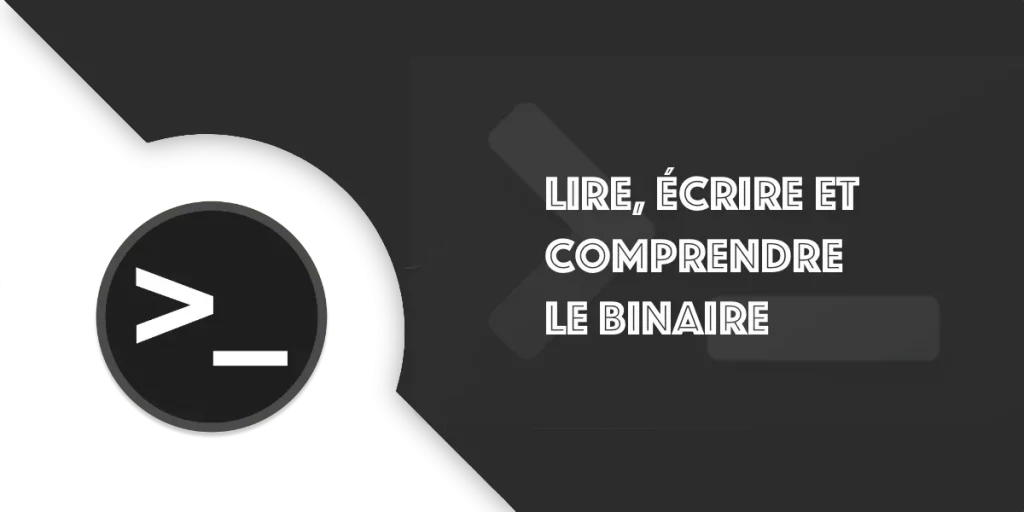 Binaire : le guide simple pour tout comprendre